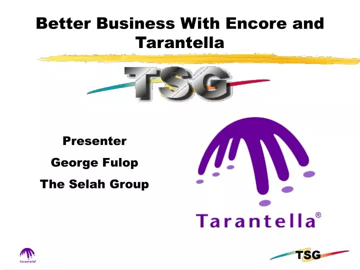 better business with encore and tarantella
