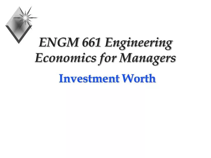 engm 661 engineering economics for managers