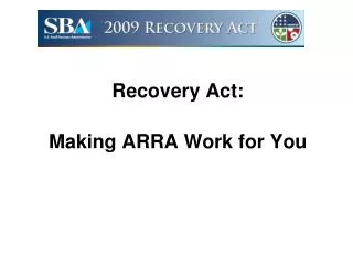 Recovery Act: Making ARRA Work for You