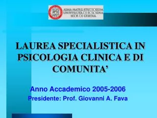 LAUREA SPECIALISTICA IN PSICOLOGIA CLINICA E DI COMUNITA’