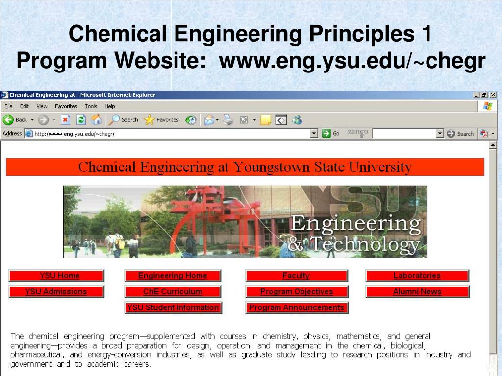 PPT - Chemical Engineering Principles 1 Program Website: eng.ysu/~chegr ...