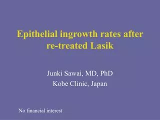 Epithelial ingrowth rates after re-treated Lasik
