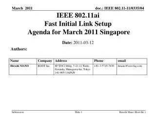 IEEE 802.11ai Fast Initial Link Setup Agenda for March 2011 Singapore