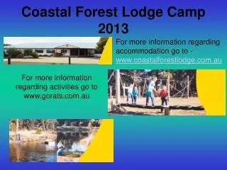 Coastal Forest Lodge Camp 2013