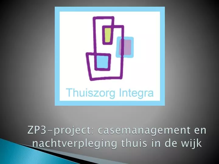 zp3 project casemanagement en nachtverpleging thuis in de wijk
