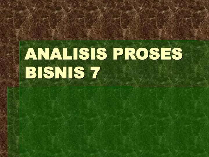 analisis proses bisnis 7