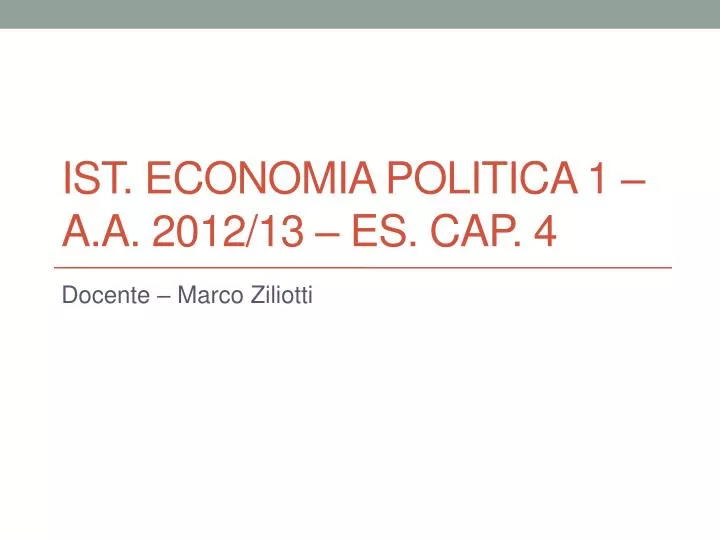 ist economia politica 1 a a 2012 13 es cap 4