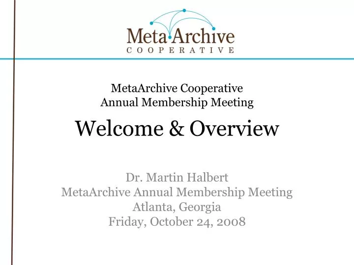 metaarchive cooperative annual membership meeting welcome overview
