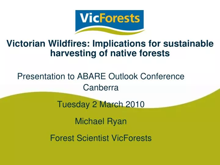 victorian wildfires implications for sustainable harvesting of native forests