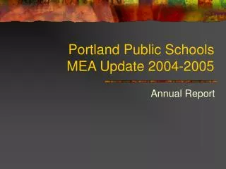 Portland Public Schools MEA Update 2004-2005