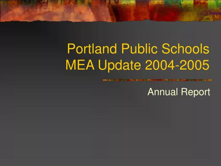 portland public schools mea update 2004 2005