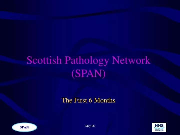 scottish pathology network span the first 6 months