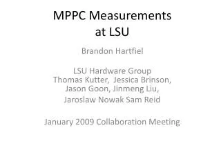 MPPC Measurements at LSU