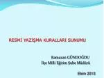 RESMİ YAZIŞMA KURALLARI SUNUMU - slide 1