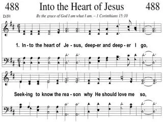 1. In - to the heart of Je - sus, deep-er and deep - er I go,