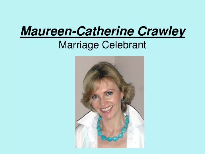 maureen catherine crawley marriage celebrant