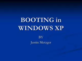 BOOTING in WINDOWS XP
