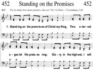 1. Stand-ing on the prom-is-es of Christ my King, Thru e - ter - nal