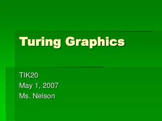 Turing Graphics
