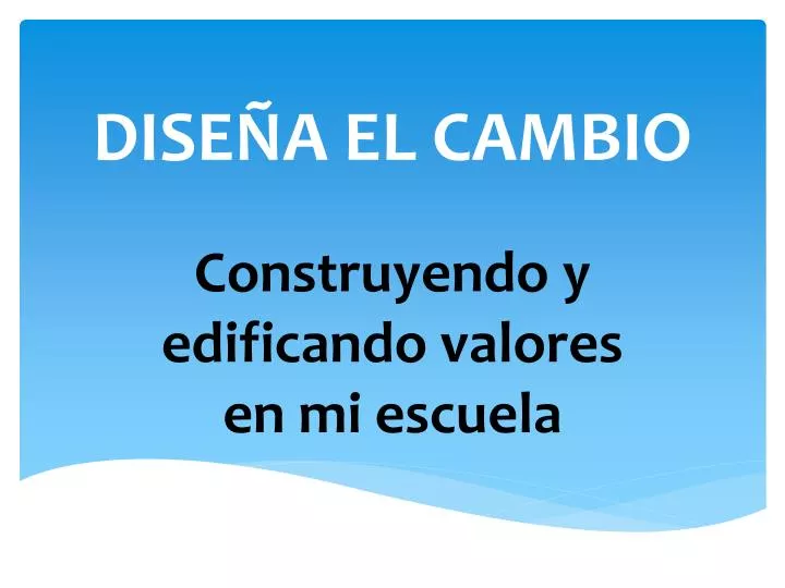 dise a el cambio