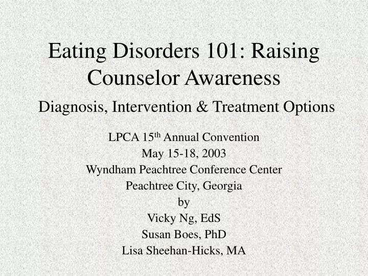eating disorders 101 raising counselor awareness diagnosis intervention treatment options