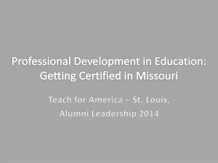 professional development in education getting certified in missouri