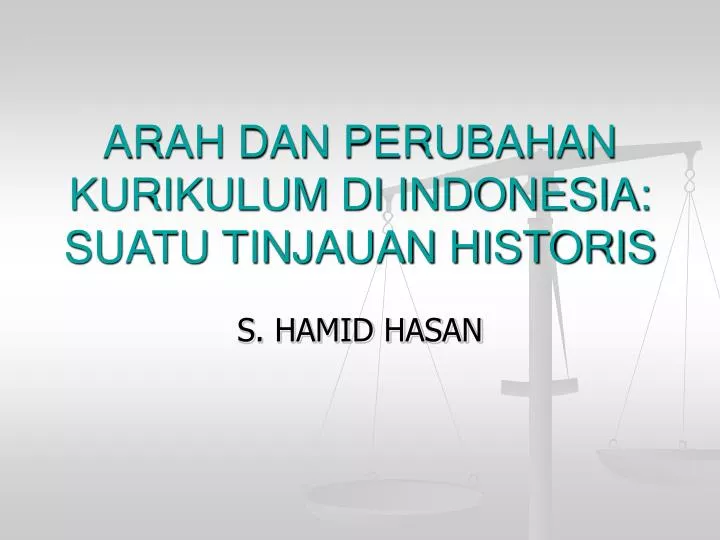 arah dan perubahan kurikulum di indonesia suatu tinjauan historis