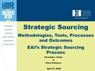 Strategic Sourcing Methodologies, Tools, Processes and Outcomes E&amp;I’s Strategic Sourcing Process