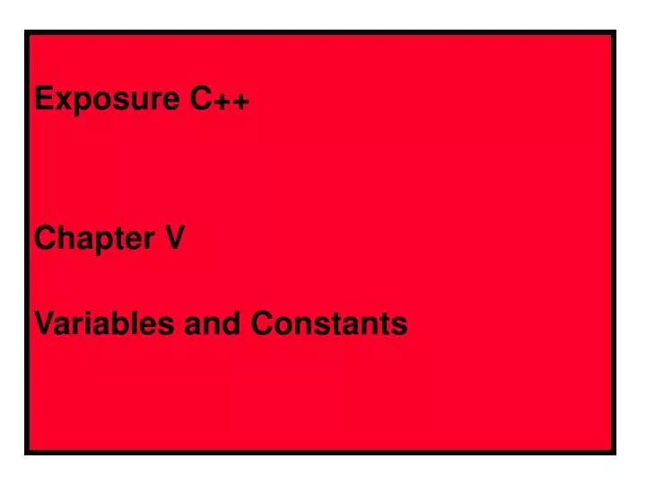 exposure c chapter v variables and constants