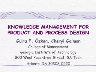 KNOWLEDGE MANAGEMENT FOR PRODUCT AND PROCESS DESIGN
