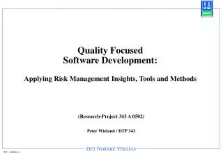 Quality Focused Software Development: Applying Risk Management Insights, Tools and Methods