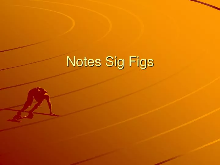 notes sig figs