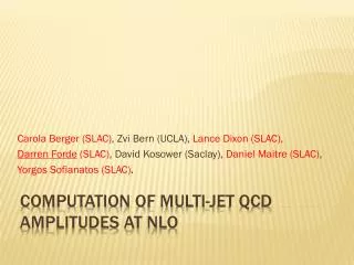 Computation of Multi-Jet QCD Amplitudes at NLO