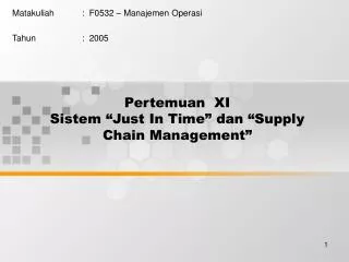Pertemuan XI Sistem “Just In Time” dan “Supply Chain Management”
