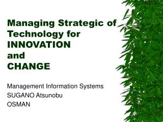 Managing Strategic of Technology for INNOVATION and CHANGE