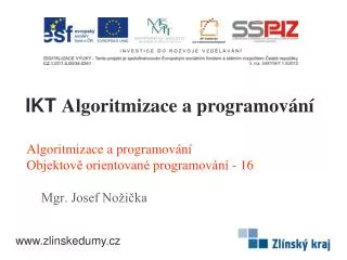 Algoritmizace a programování Objektově orientované programování - 16