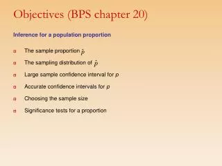 Objectives (BPS chapter 20)