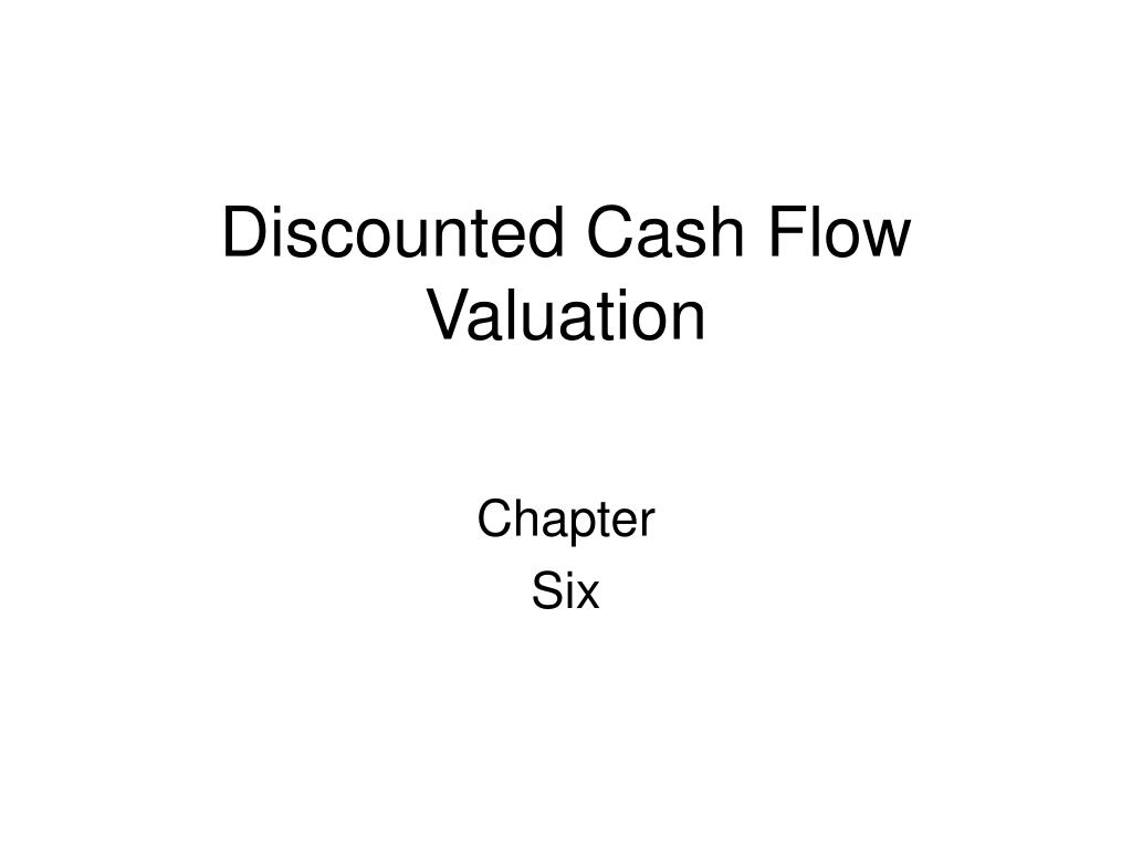 PPT - Discounted Cash Flow Valuation PowerPoint Presentation, free ...