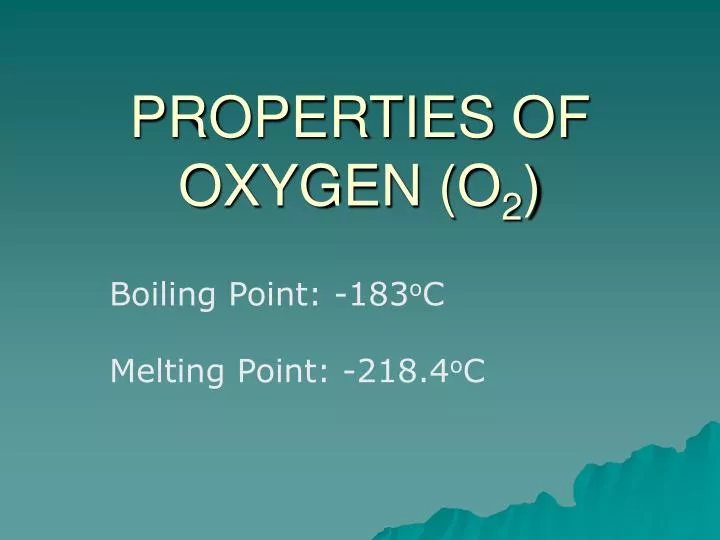 properties of oxygen o 2