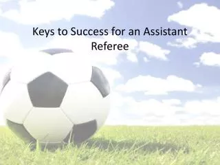 Keys to Success for an Assistant Referee