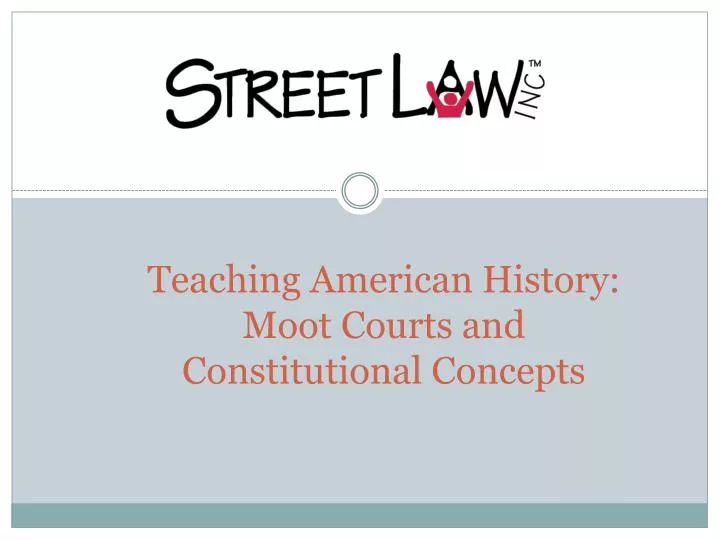 teaching american history moot courts and constitutional concepts
