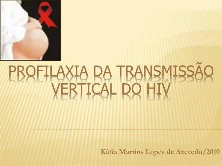 profilaxia da transmiss o vertical do hiv