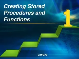 Creating Stored Procedures and Functions