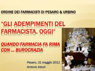 Pesaro, 31 maggio 2011 Antonio Astuti