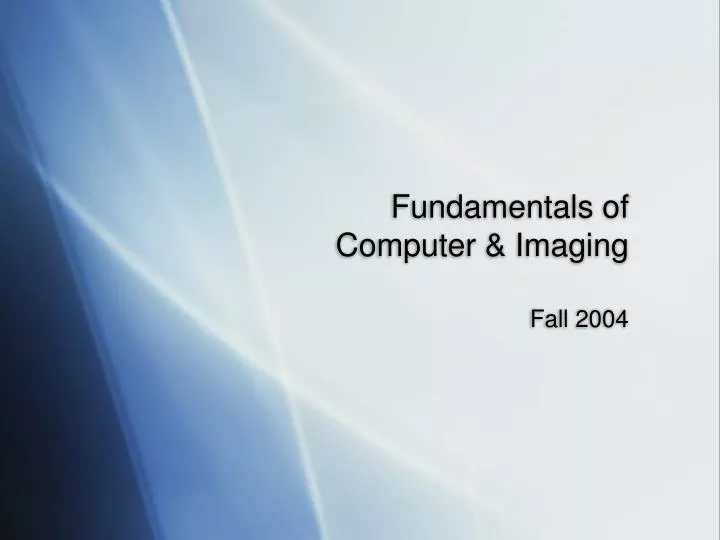 fundamentals of computer imaging