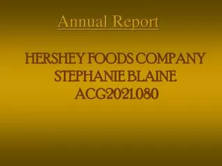 HERSHEY FOODS COMPANY STEPHANIE BLAINE ACG2021.080