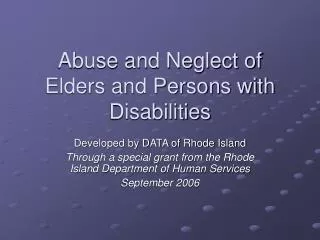 Abuse and Neglect of Elders and Persons with Disabilities