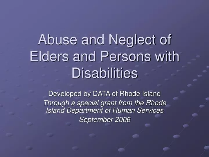 abuse and neglect of elders and persons with disabilities
