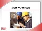Safety Attitude - slide 1