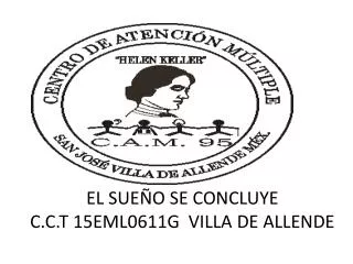 EL SUEÑO SE CONCLUYE C.C.T 15EML0611G VILLA DE ALLENDE